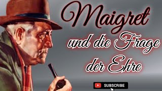 MAIGRET UND DIE FRAGE DER EHRE krimihörspiel retro HANSJÖRG FELMY 1966 [upl. by Kyte594]