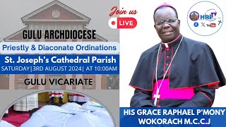 PRIESTLY amp DIACONATE ORDINATION  GULU ARCHDIOCESE  3RD AUGUST 2024 [upl. by Delbert877]