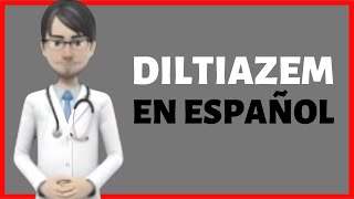 DILTIAZEM Diltiazem hydrochloride EN ESPAÑOL [upl. by Monk]