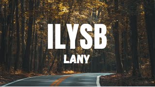 LANY  ILYSB  Lyrics [upl. by Ynnad823]