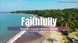 Faithfully by Journey  Karaoke Version [upl. by Eiruam589]