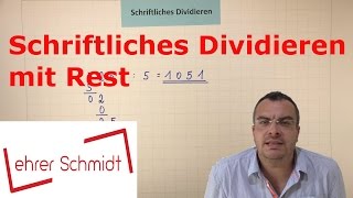 Schriftliches Dividieren mit Rest  EINFACH ERKLÄRT  Mathematik  Lehrerschmidt [upl. by Aray]