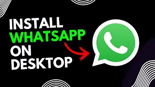 How to Download amp Install WhatsApp on Desktop 2024 Step By Step [upl. by Amity371]