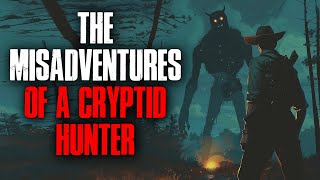 Misadventures Of A Cryptid Hunter [upl. by Ladnek581]