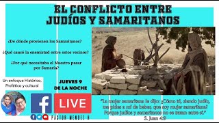 EL CONFLICTO ENTRE JUDÍOS Y SAMARITANOS [upl. by Aon]