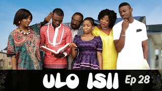 Ulo Isii Episode 28  Stan Nze Chinenye Uyanna  🎬 Nigerian Movies 2024 Latest  Nollywood Movies [upl. by Siraj]