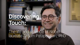 Discovering Touch The life and science of Nobel Laureate Ardem Patapoutian PhD [upl. by Letnom]