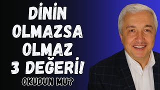 DİNİN OLMAZSA OLMAZ 3 DEĞERİ  Mehmet Okuyan Okudun Mu Bölüm 23 Kısım 1 [upl. by Gasperoni]