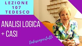 107 TEDESCO  ANALISI LOGICA  CASI [upl. by Yseulte]