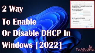 Enable Or Disable DHCP In Windows 11  2 Fix How To [upl. by Brendan]