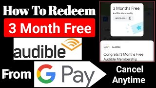 3 Month Free Audible Membership  Gpay audible coupon of 3 month [upl. by Setsero]