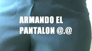 Clase 27 Corte y Confección ARMADO DE PANTALON DAMA EN TELA [upl. by Nayd]