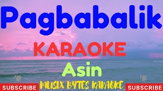 Pagbabalik KARAOKE by Asin [upl. by Eiffe]