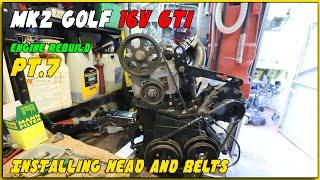 MK2 Golf 16v Engine Rebuild PT7  Installing Head and Belts [upl. by Enahpets]