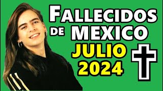 Figuras Fallecidas de México en Julio del 2024 [upl. by Nivrag389]