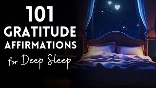 101 Gratitude Affirmations for Deep Sleep  Bedtime Positive Affirmations [upl. by Adlev]