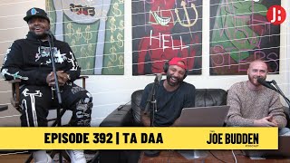 The Joe Budden Podcast Episode 392  Ta Daa [upl. by Aisha]