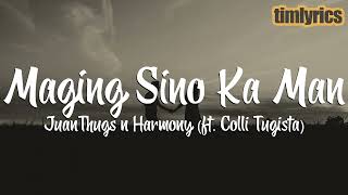 JuanThugs n Harmony ft Colli Tugista  Maging Sino Ka Man Lyrics LIVE on Wish 1075  timlyrics [upl. by Lenej]