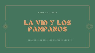 LA VID Y LOS OAMPANOS Clásicos del Trio los Clarines del Rey [upl. by Procto]