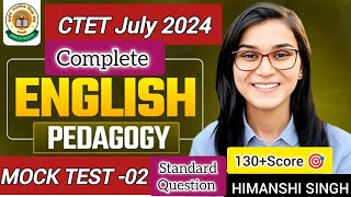 Mock Test 02 English Pedagogy CTET 7th July 2024 अबकी बार 130 पार Ideal of Himanshi Singh [upl. by Eniarral]