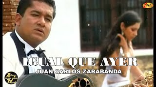 Juan Carlos Zarabanda  Igual Que Ayer Video Oficial [upl. by Biddy]