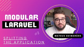 Modular Laravel Ep 02  Splitting the Application [upl. by Enitsed]