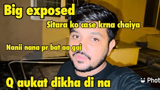 Big exposed Q aukat dikha di na es ny  sitara ab es pr case kro  babar akbar vlog [upl. by Runstadler]