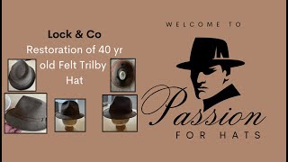 Restoration of a 40 year old Lock amp Co Felt Trilby hat [upl. by Carita]