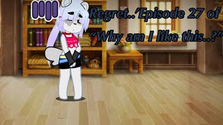 ‘Regret’Episode 27 of “Why am I like this” [upl. by Igenia]