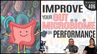 Improve Your Gut Microbiome For Performance  The ATP Project 406 [upl. by Naesed342]