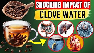 Clove Water Benefits At Night Doctors Never Say These 15 Health Benefits Of Clove Water [upl. by Demetrius]