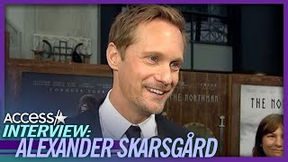 Alexander Skarsgård Loved Working w Dear Friend Nicole Kidman Again [upl. by Herald]