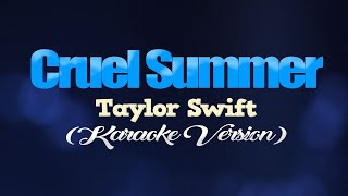 CRUEL SUMMER  Taylor Swift KARAOKE VERSION [upl. by Nahgrom]