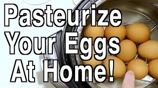 DIY  Pasteurize Your Eggs Yourself [upl. by Samid465]