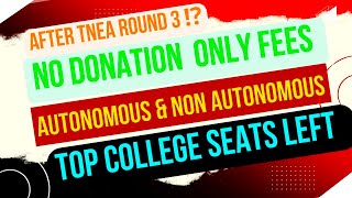 🔴 ENGINEERING ADMISSION SEATS LEFT  NO DONATION ❌ After TNEA R  3 ⁉️ TOP COLLEGS 2024 [upl. by Llerral131]