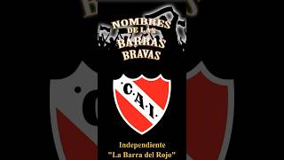 Nombres de las barras bravas Independiente  La Barra del Rojo [upl. by Seaver212]