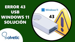 ⚠️ Error 43 USB Windows 11 ✔️ SOLUCION [upl. by Donnenfeld525]