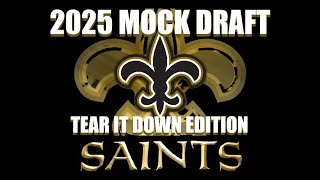 SAINTS Mock Draft 2025 Tear It Down Edition [upl. by Anigue]