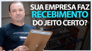 O que é importante no RECEBIMENTO Conheça as regras de ouro e aplique na sua operação [upl. by Sussman]