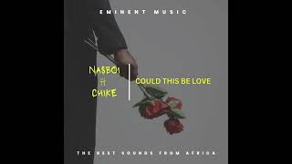 Nasboi feat Chike  Could This Be Love Official Lyrics [upl. by Blakelee360]