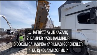 HAFRİYAT DA AYLIK GÜNLÜK KAZANÇ  DAMPER NASIL KALDIRILIR  BU İŞ ZORMU [upl. by Karim]