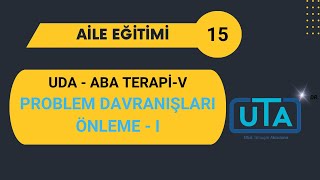 Aile Eğitimi 15 UDA  ABA Terapi IV Önleyici Düzenlemeler [upl. by Heywood]