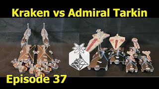 Star Wars Armada Clone Wars quotReinforcements have Arrivedquot Kraken vs Tarkin  ION Radio Battle Report [upl. by Phedra]