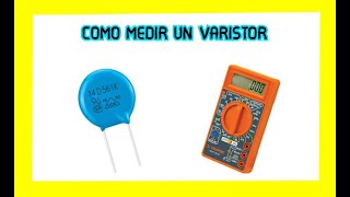 Como Medir un Varistor con Multimetro Digital [upl. by Ieso]