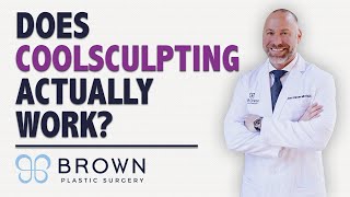 Does Coolsculpting Actually Work  Brown Plastic Surgery [upl. by Chrysa]