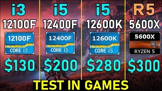 i3 12100F vs i5 12400F vs 12600K vs 5600X  7 Games Test  Tech MK [upl. by Mada]