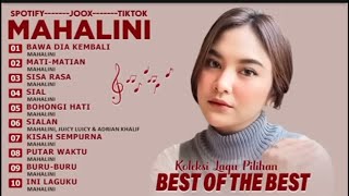 KOLEKSI LAGU MAHALINI FULL ALBUM TERBARU 2024 VIRAL TIKTOK  BAWA DIA KEMBALI  MATI MATIAN  SIAL [upl. by Retsae208]