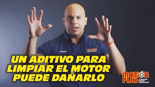 Un Aditivo Para Limpiar el Motor Puede Dañarlo [upl. by Luemas]