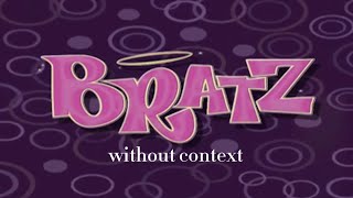 bratz without context is so not cool [upl. by Lirva954]