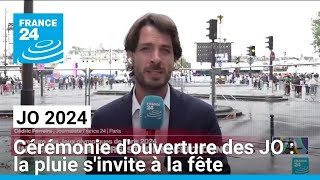 Cérémonie douverture des JO  la pluie sinvite à la fête • FRANCE 24 [upl. by Nabal]